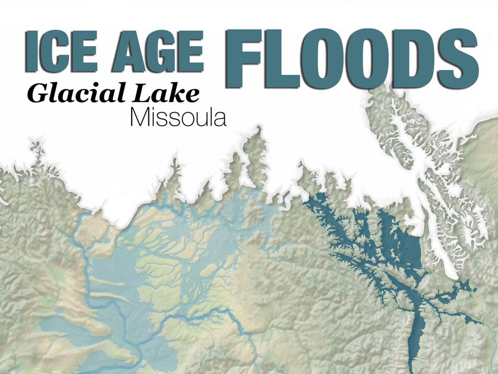 Ice Age Floods - Glacial Lake Missoula